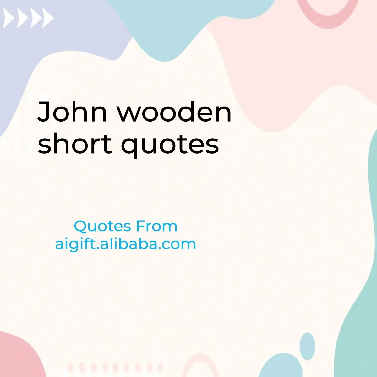 john wooden short quotes