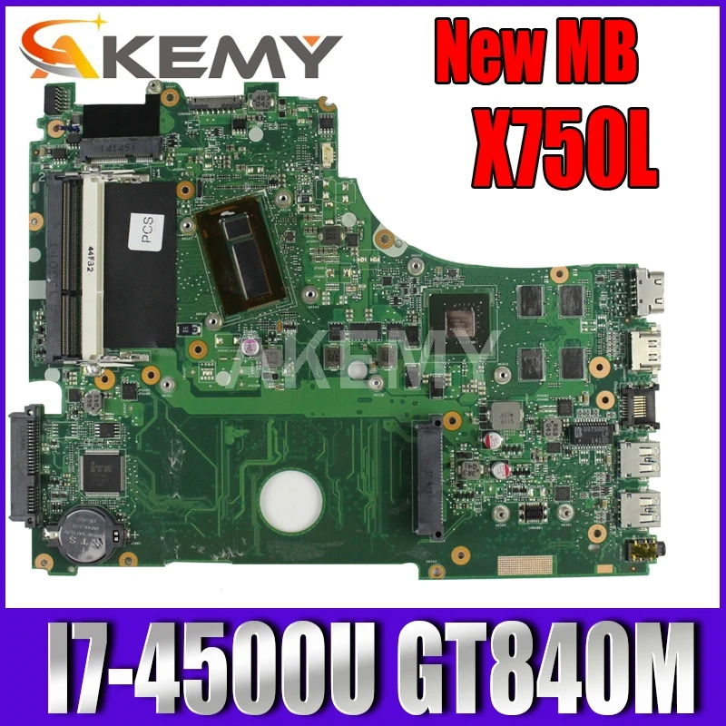 

Akemy X750LN mainboard For Asus X750 X750LB X750LN X750L K750L laptop motherboard I7-4500U GT840M-2GB