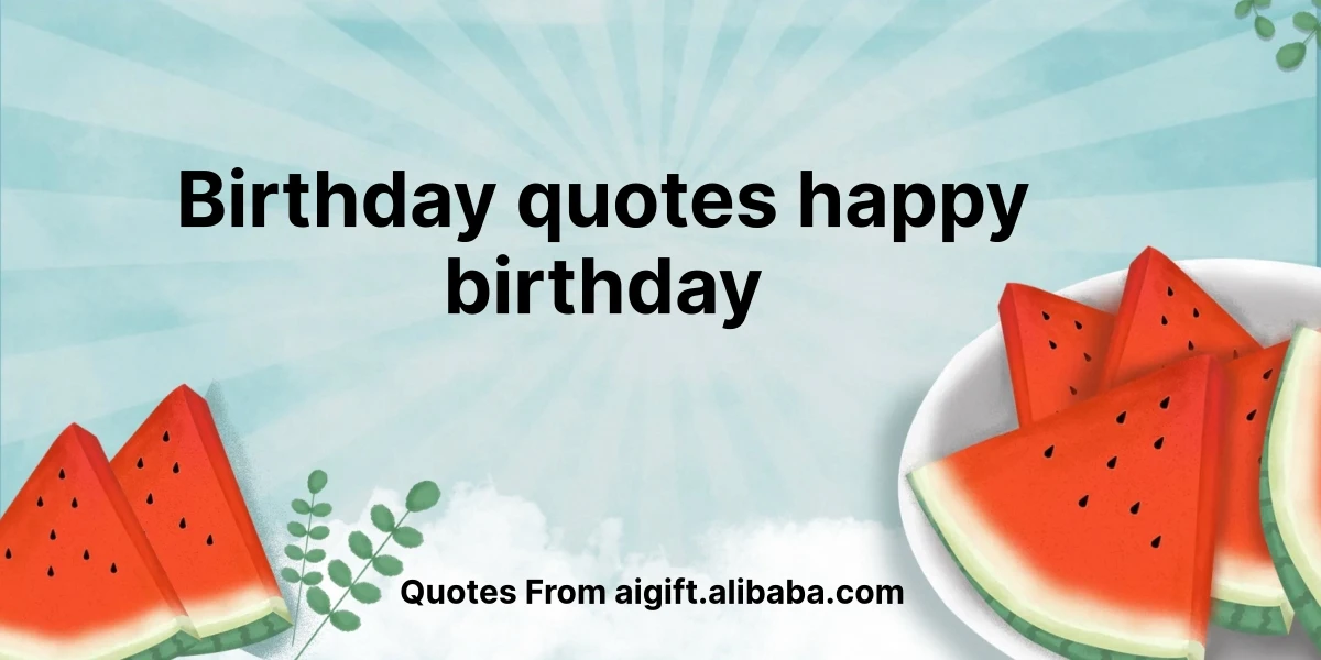 birthday quotes happy birthday