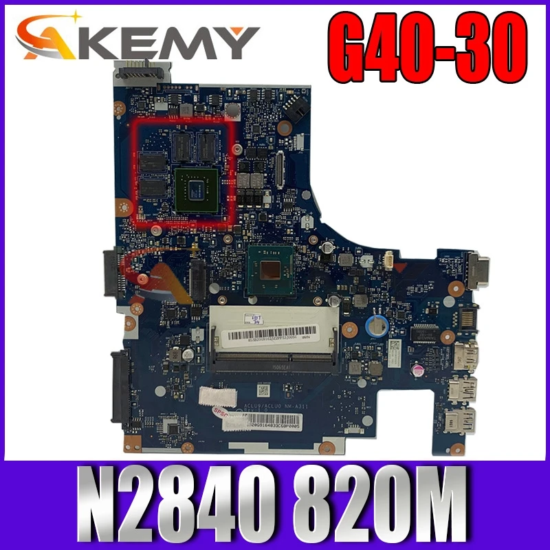

Akemy NM-A311 Notebook PC Motherboard For G40 G40-30 Main Board 14 Inch N2840 2.16GHZ CPU DDR3 820M Discrete Graphics