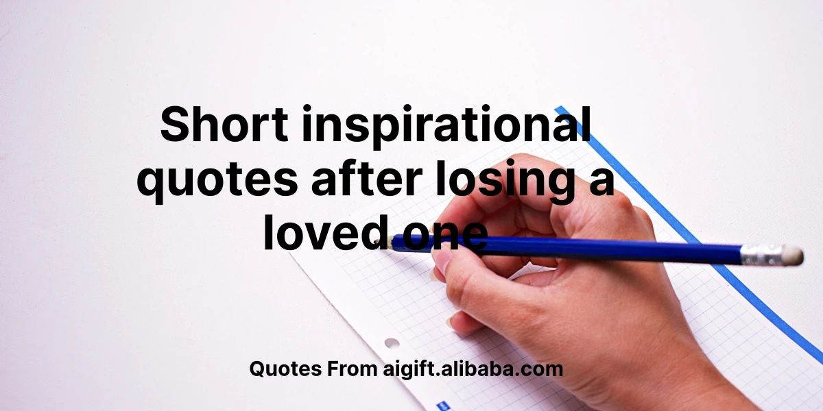 short inspirational quotes after losing a loved one