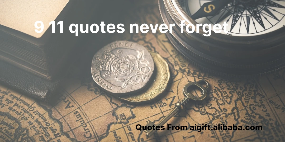 9 11 quotes never forget