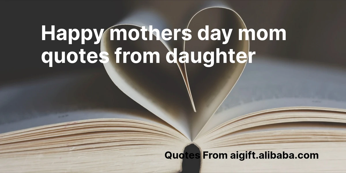 happy mothers day mom quotes from daughter