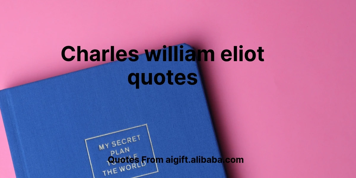 charles william eliot quotes