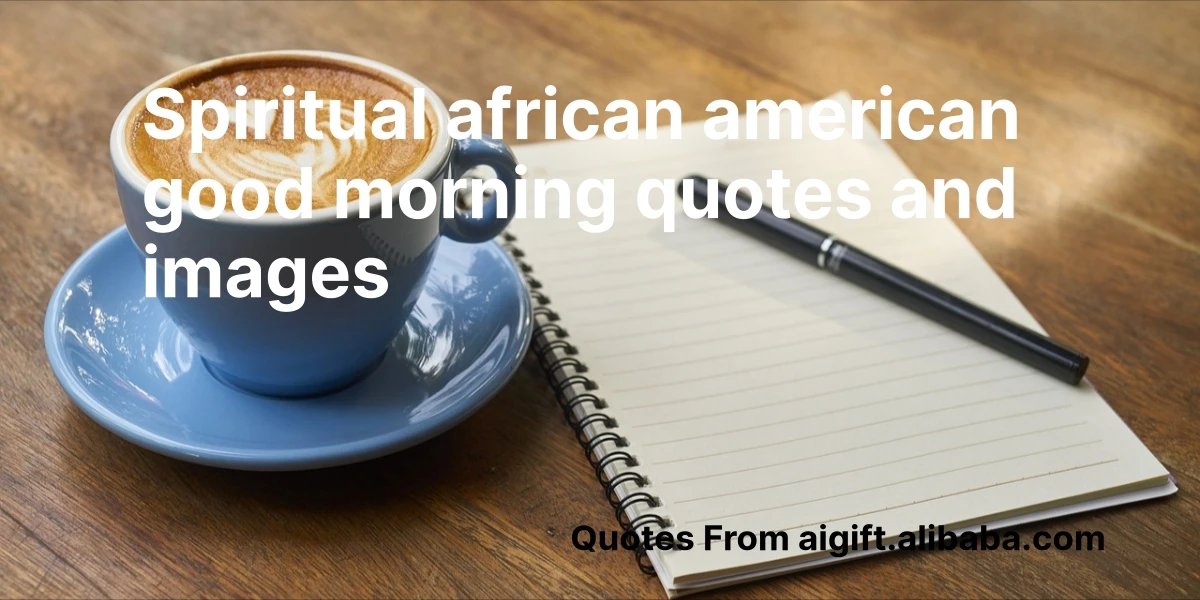spiritual african american good morning quotes and images