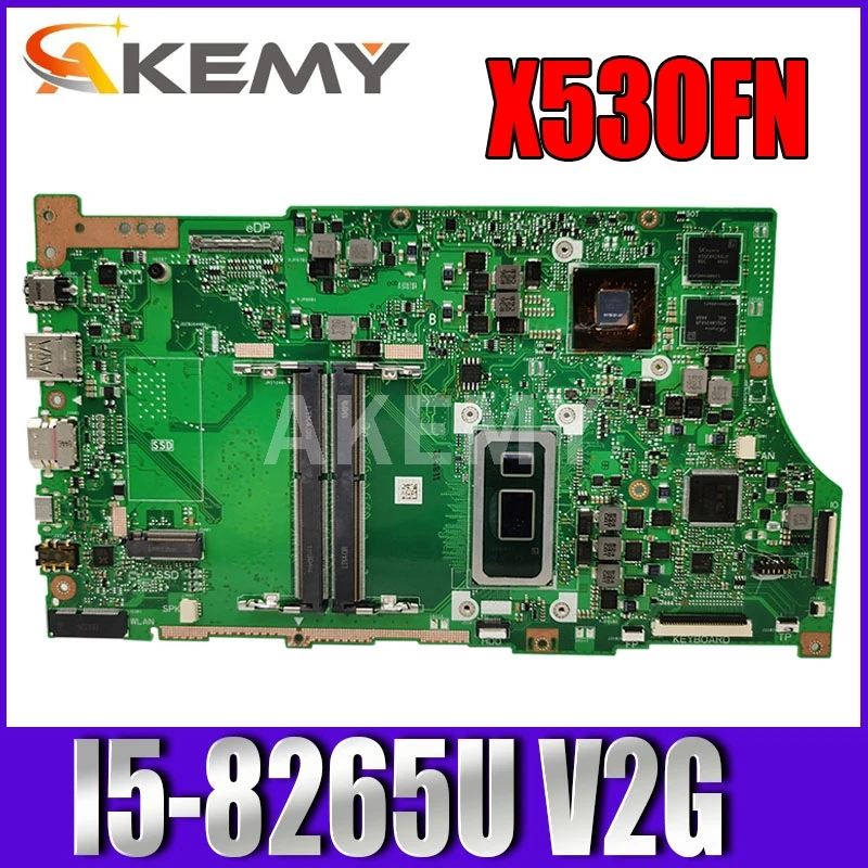 

Akemy For ASUS X530FN Laotop Mainboard X530FN X530F S5300F Motherboard W/ I5-8265U CPU (V2G) GPU