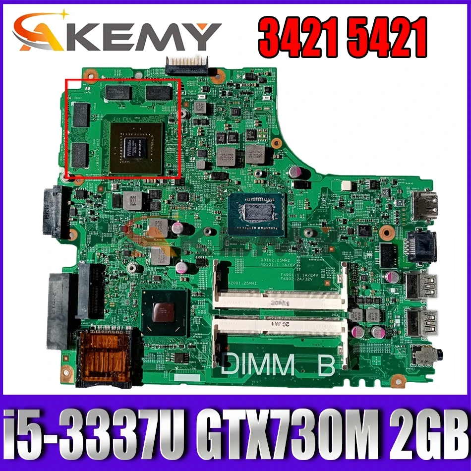 

Akemy For Dell 3421 5421 Laptop Motherboard mainboard 12204-1 DNE40-CR 5J8Y4 W/ i5-3337U GTX730M 2GB 100% tested