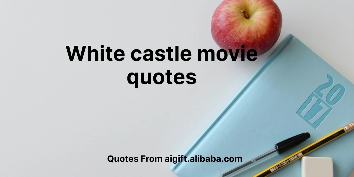 white castle movie quotes