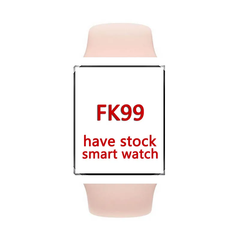 

FK99 Smart Watch Iwo 1.78 Inch Push Reminder Gps Pedometer Health Fitness Sport Smartwatch Fk99 Series 6 fk88 fk88pro fk78 fk98, Black, pink, white