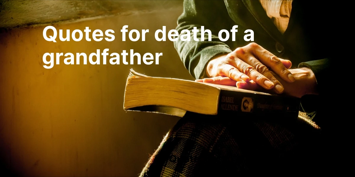 Quotes for Death of a Grandfather Words of Comfort &