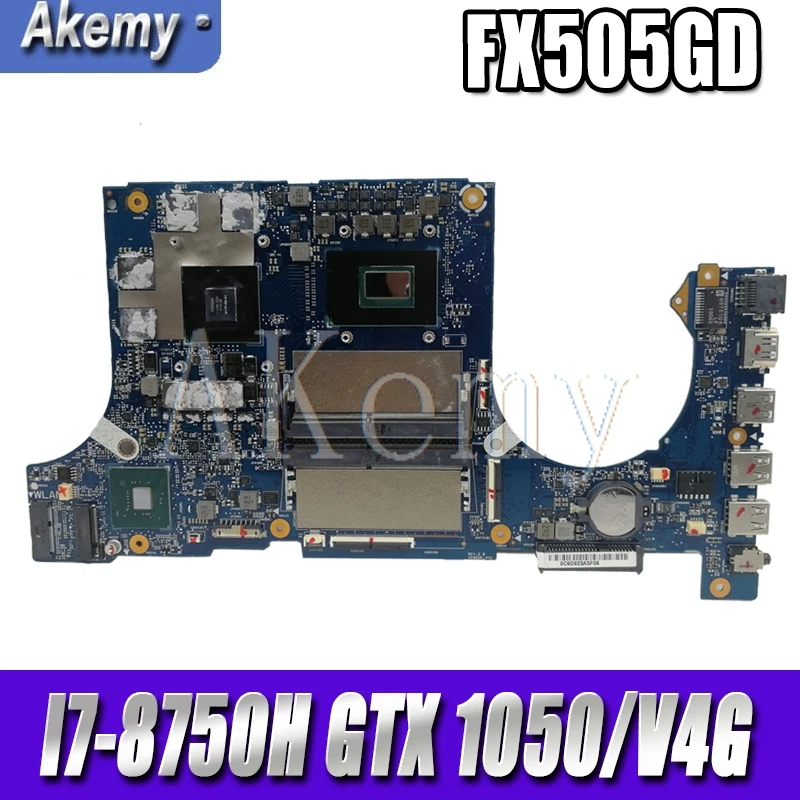 

Akemy FX505GD Motherboard For Asus TUF Gaming FX505G FX505GD FX505GE 15.6 inch Mainboard I7-8750H GTX 1050/V4GB GDDR5