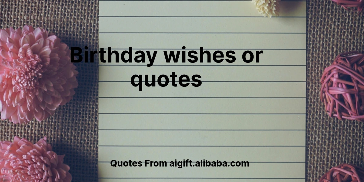 birthday wishes or quotes