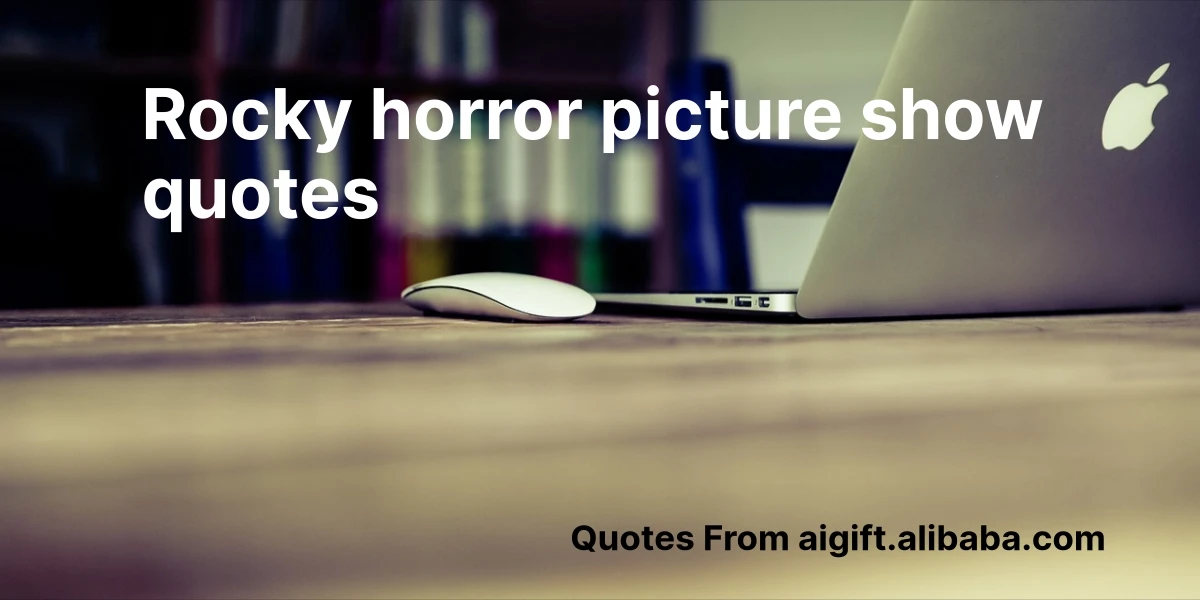 rocky horror picture show quotes