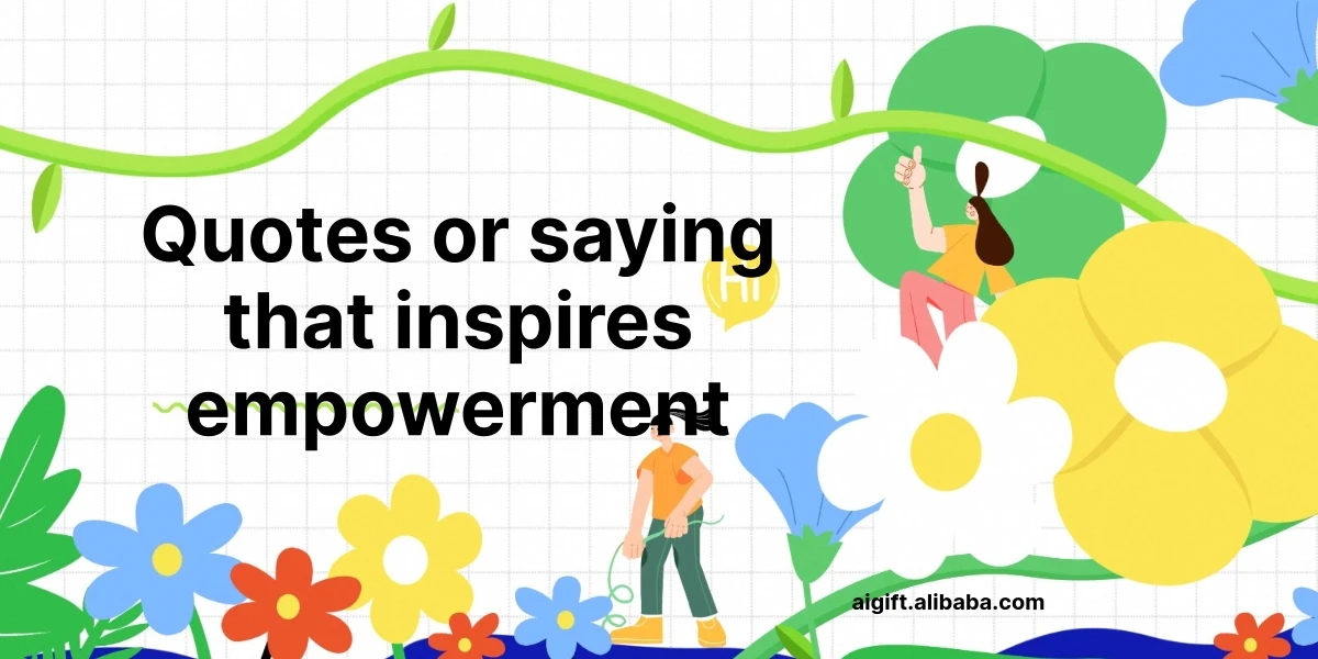 quotes or saying that inspires empowerment