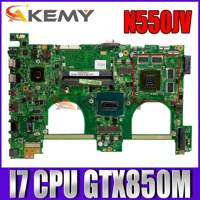 

Akemy N550JV Laptop motherboard for ASUS VivoBook N550JV N550JK N550JX original mainboard I7-4710HQ/4700HQ GTX850M-4GB