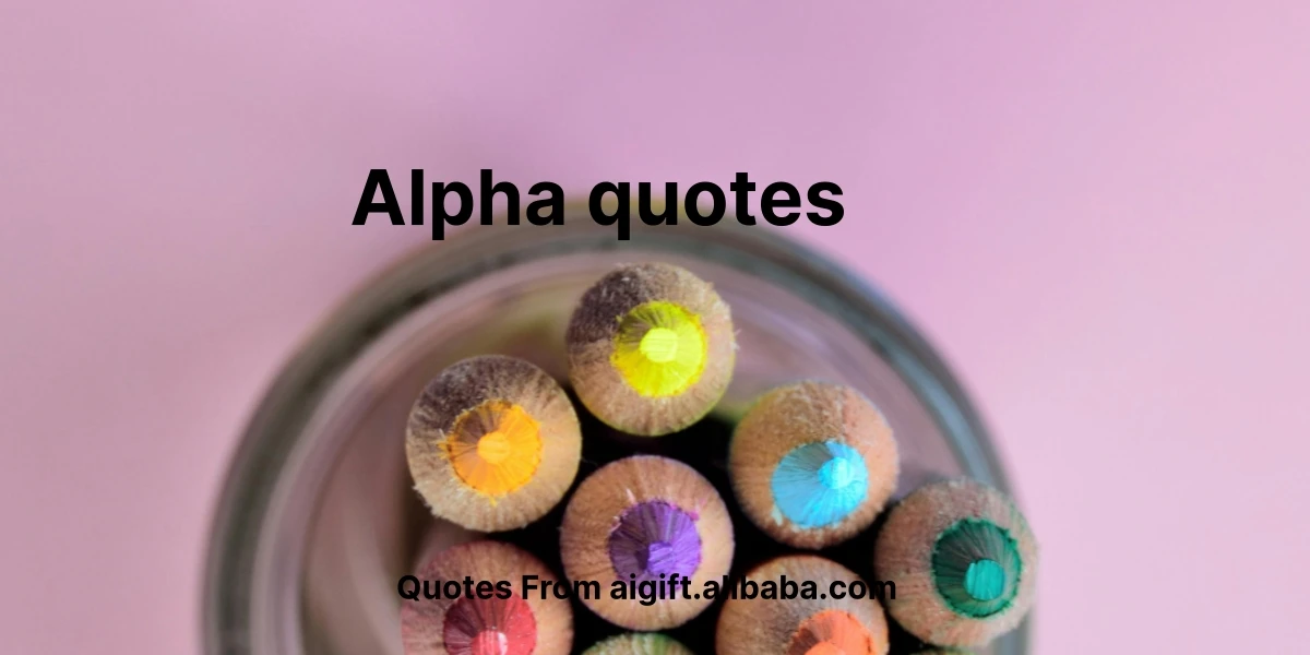 alpha quotes