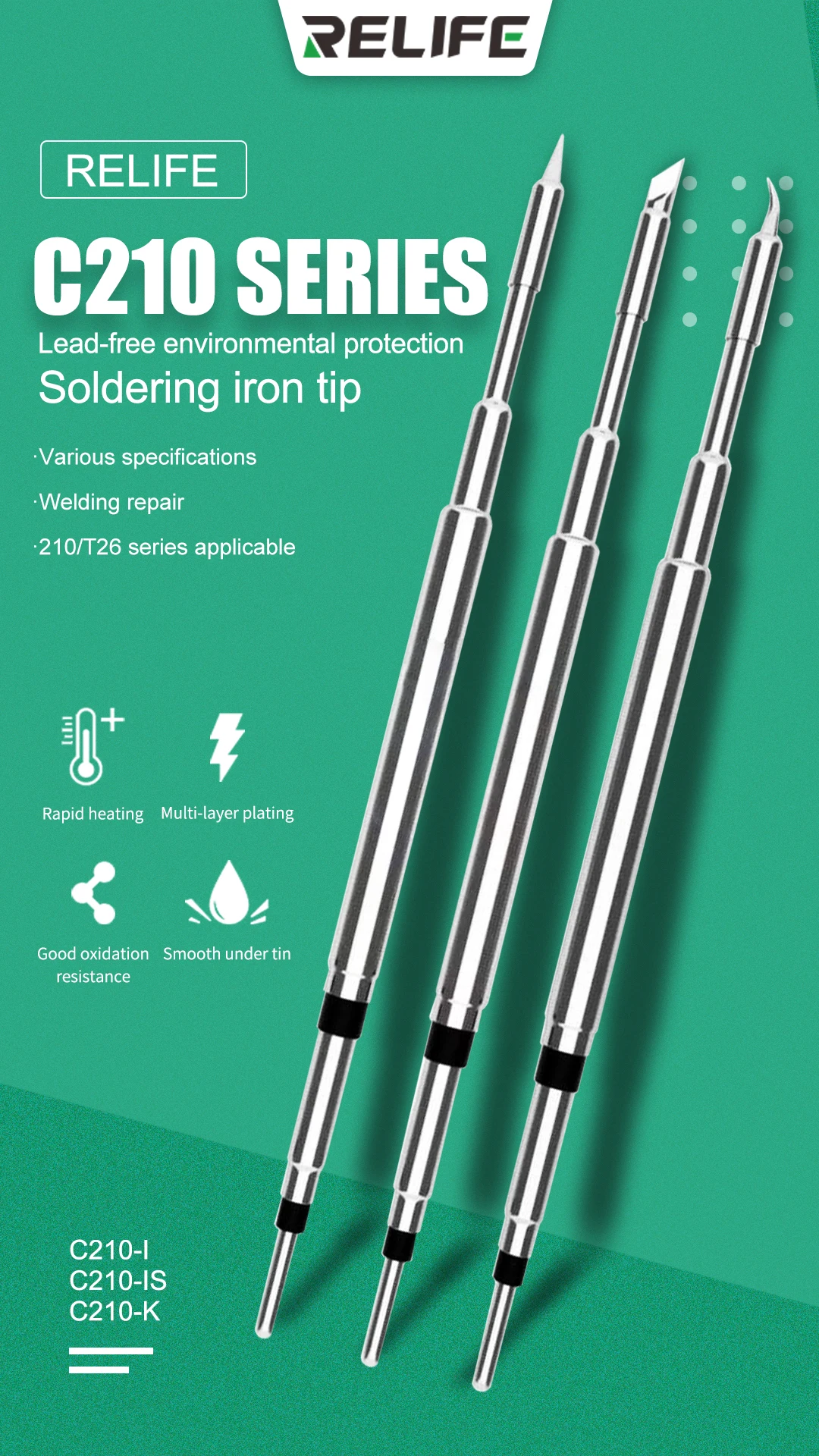 ELIFE RL-C210 Series solodering tip 1.Suitable for C210/T26