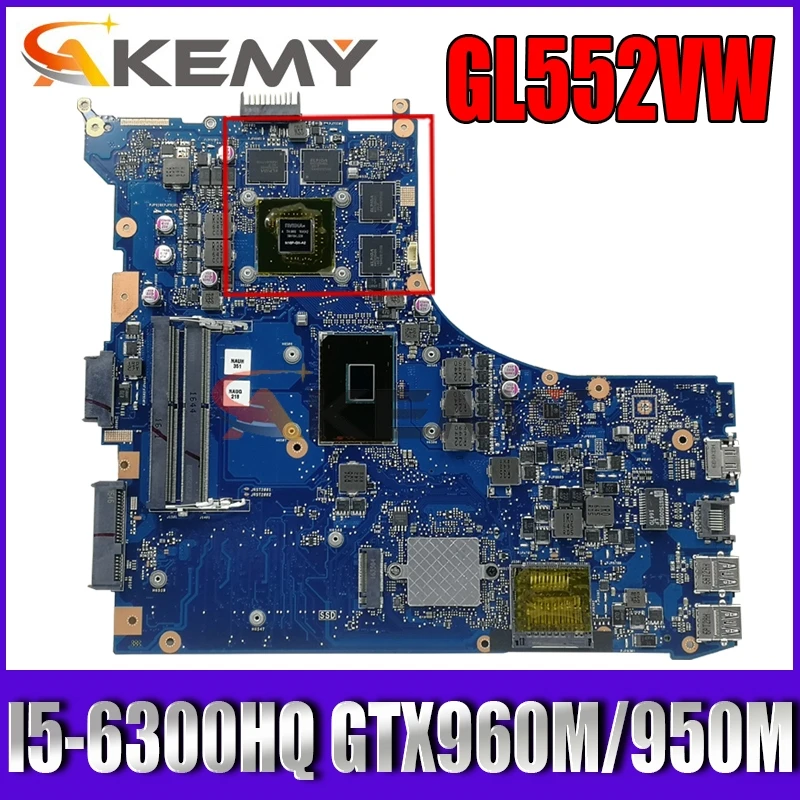 

Akemy Laptop motherboard for ASUS ROG GL552VW GL552VX original mainboard HM170 I5-6300HQ GTX960M/950M