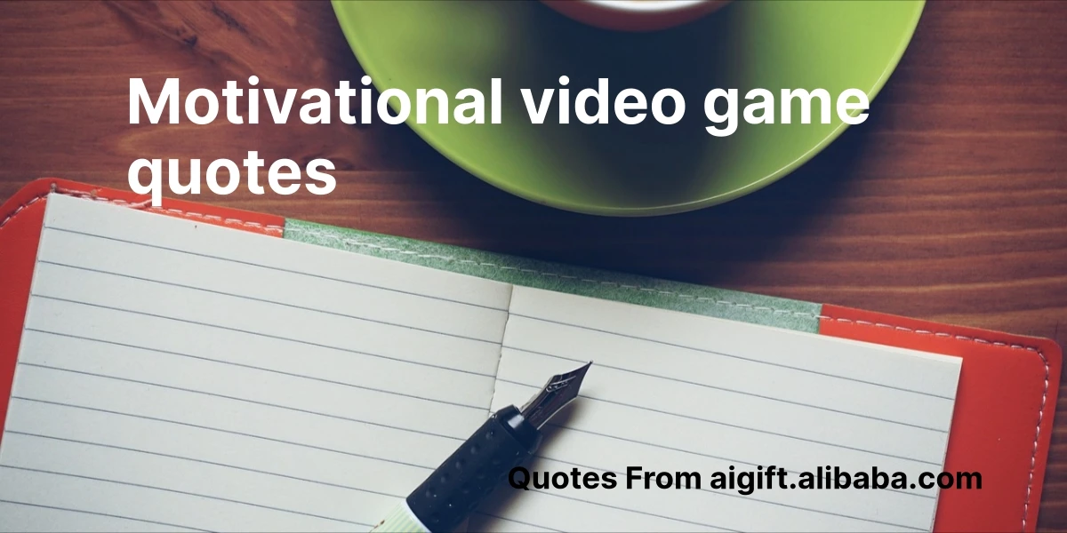 Motivational Video Game Quotes That Inspire