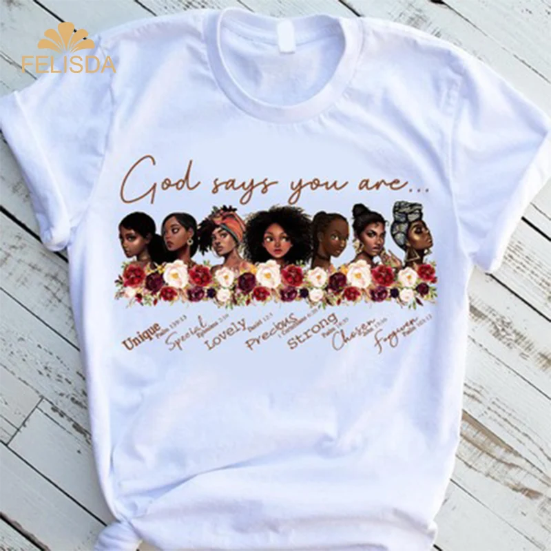 

Free Custom God says you are black girl is beutiful Magic T Shirt Women Fashion Graphic T-shirts Black Plus Size Tshirt Tops
