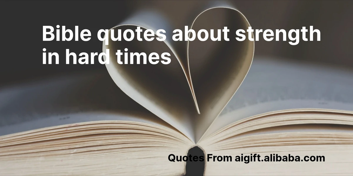 bible quotes about strength in hard times