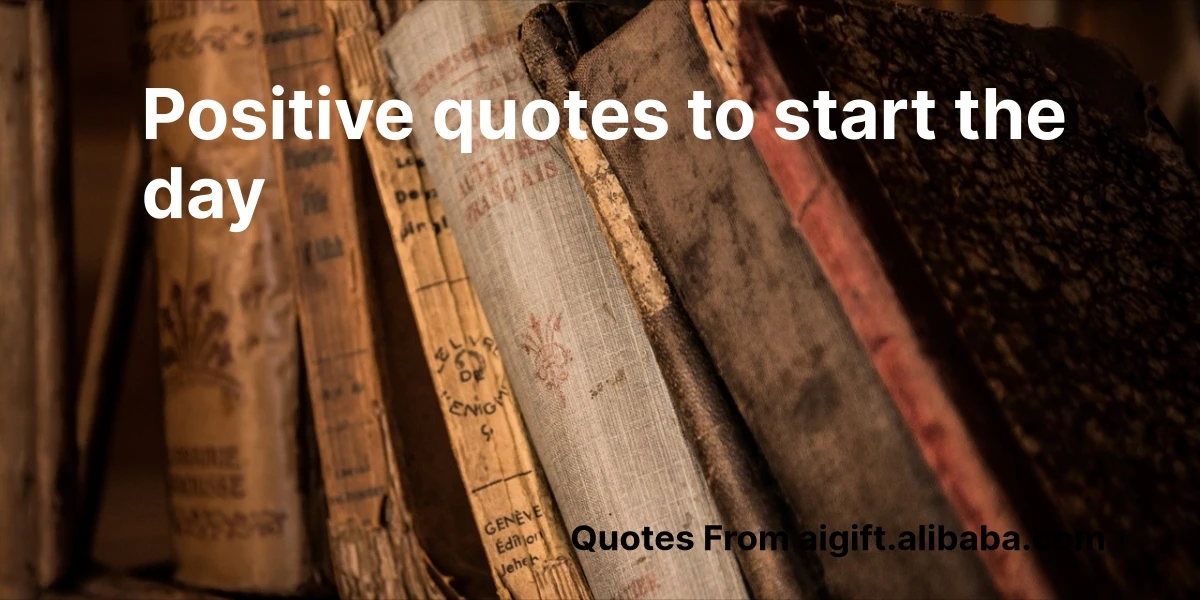 positive quotes to start the day