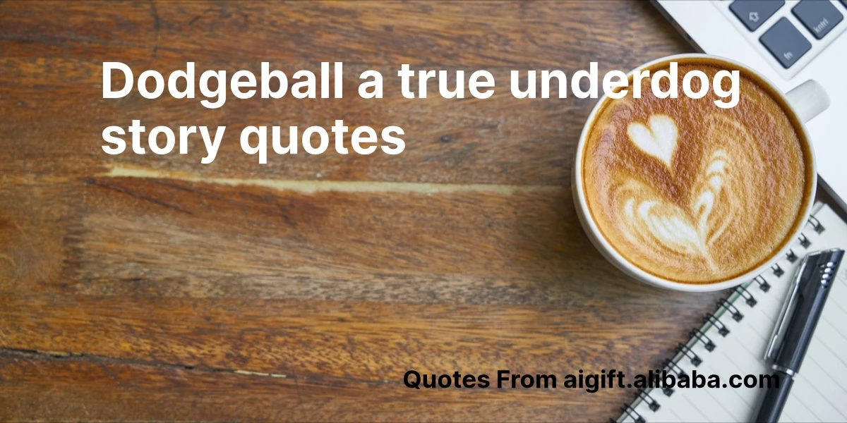 dodgeball a true underdog story quotes