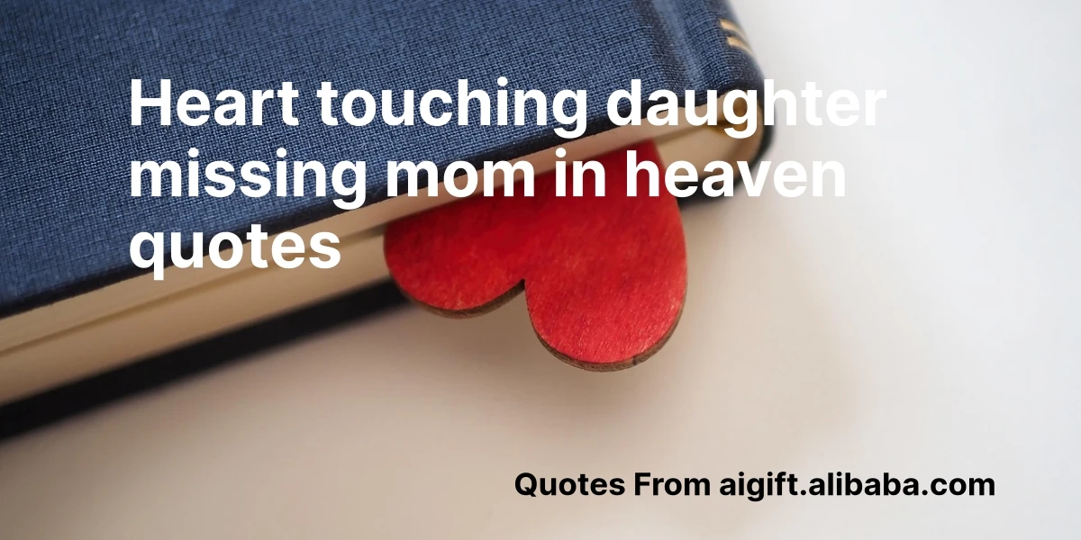 Heart Touching Daughter Missing Mom In Heaven Quotes