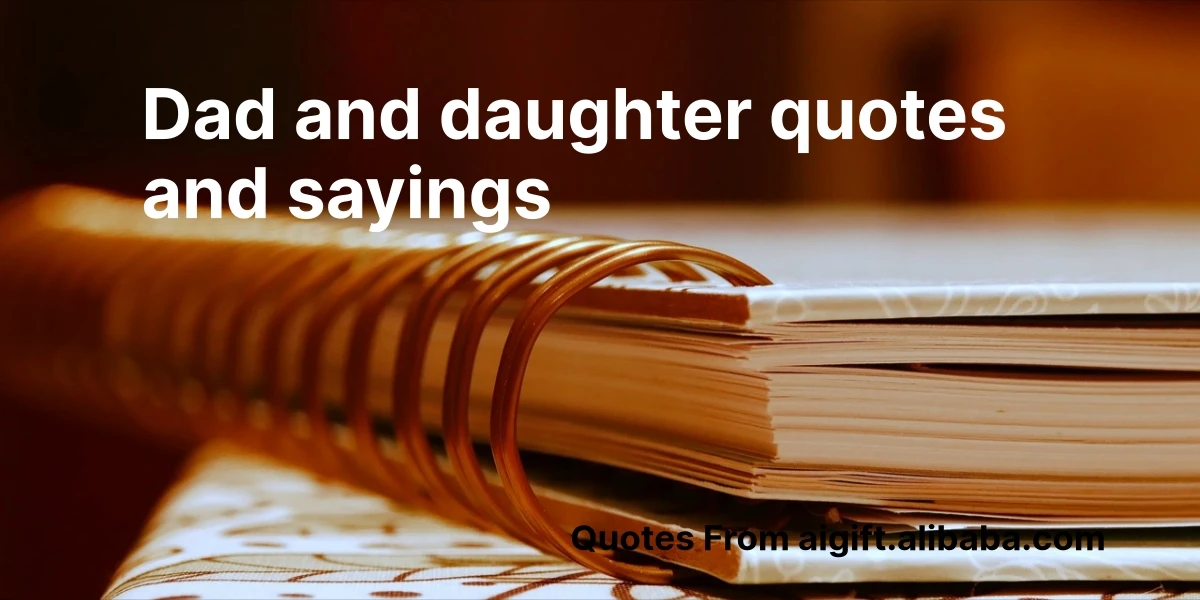 dad and daughter quotes and sayings