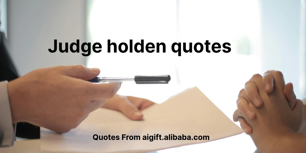 judge holden quotes