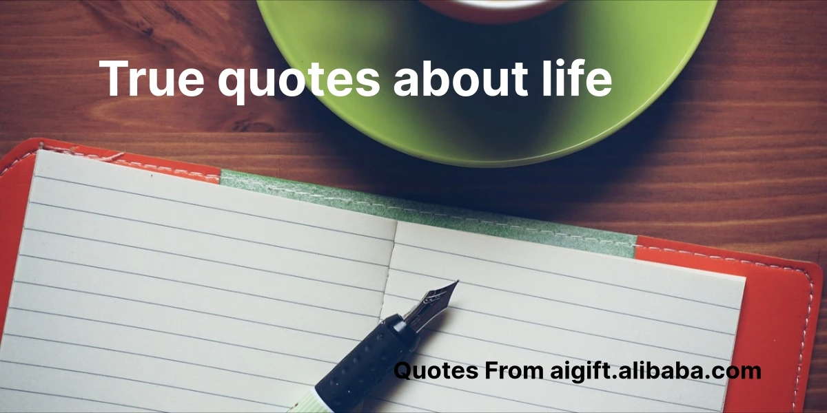 true quotes about life