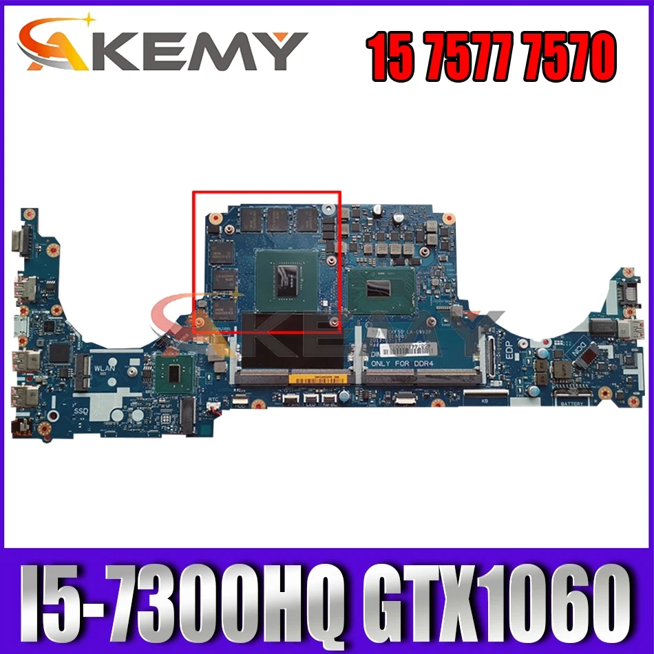 

Akemy Brand NEW I5-7300HQ GTX1060 FOR Dell 15 7577 7570 Motherboard LA-E992P 0K6GMV K6GMV Mainboard 100%Tested