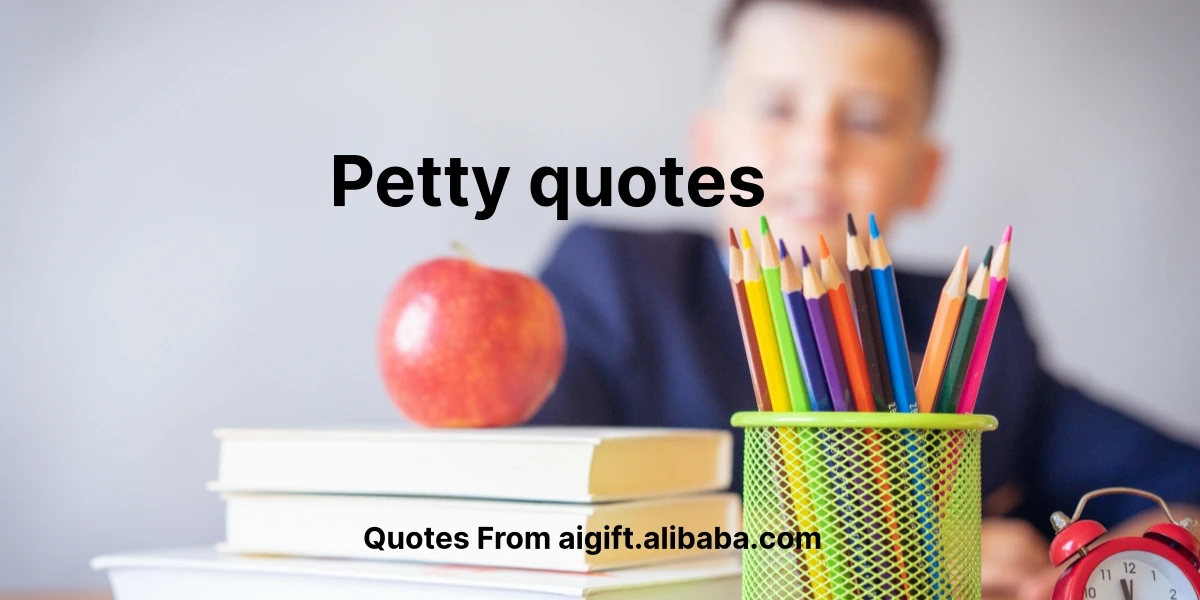 petty quotes