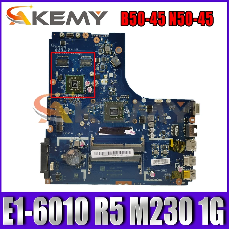 

Akemy For B50-45 n50-45 la-b291p Laptop Motherboard CPU e1-6010 R5 M230 1G DDR3 100% Test OK