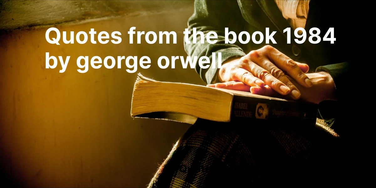 quotes from the book 1984 by george orwell
