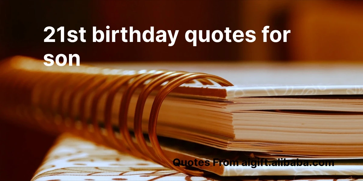 21st birthday quotes for son