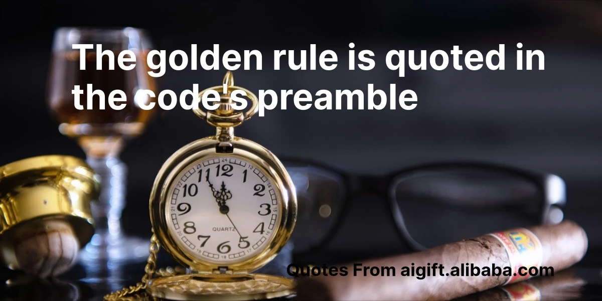 the golden rule is quoted in the code's preamble