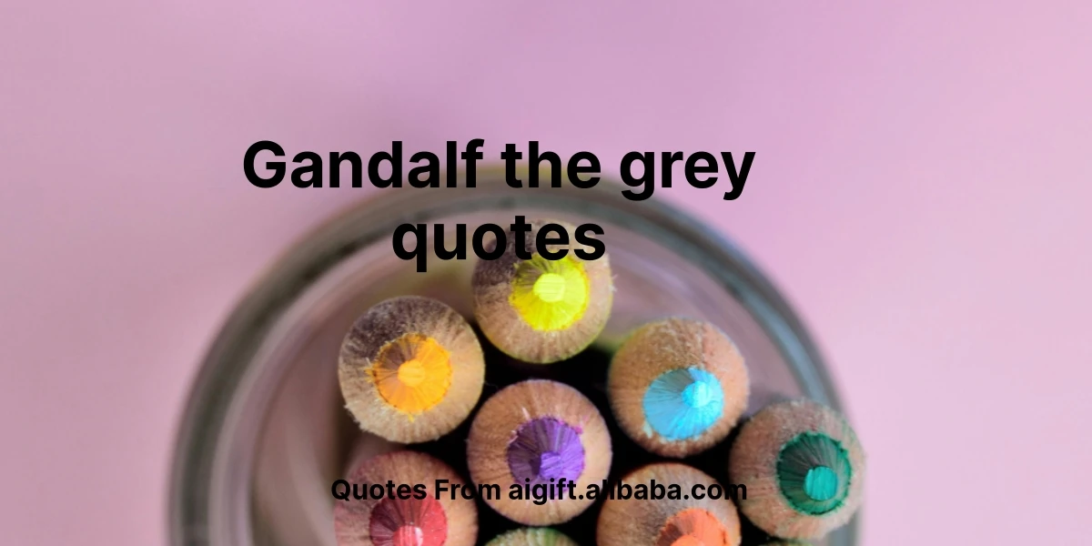 gandalf the grey quotes