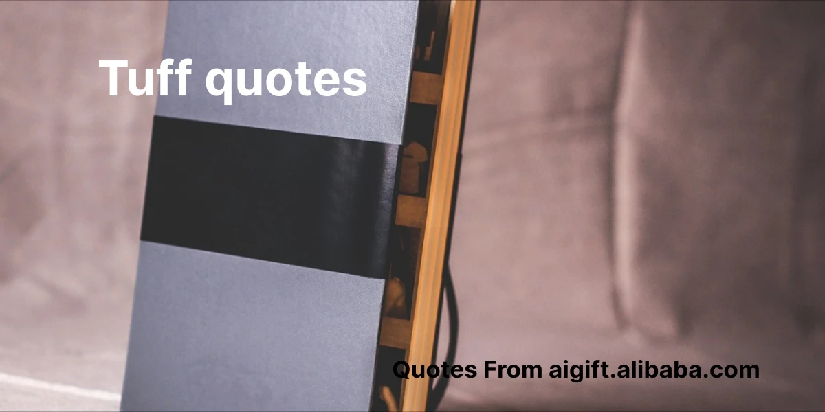tuff quotes