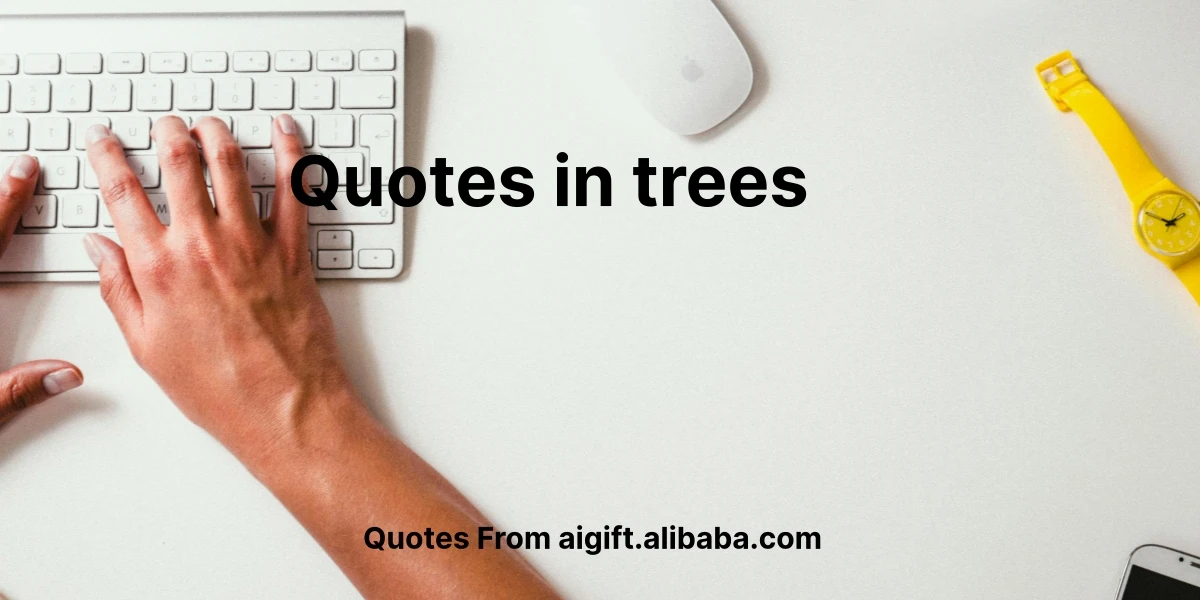 quotes in trees