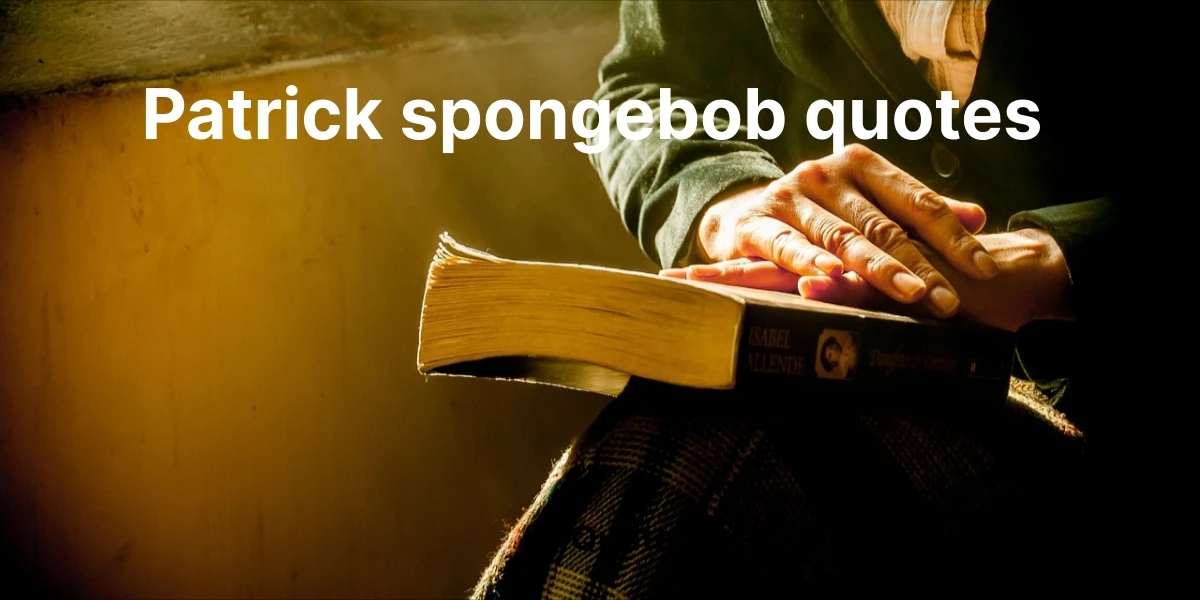 100+ Iconic Patrick Star Quotes from SpongeBob SquarePants