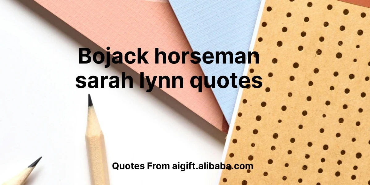 bojack horseman sarah lynn quotes