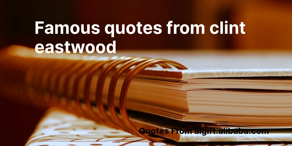 famous quotes from clint eastwood