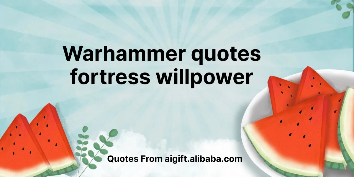 warhammer quotes fortress willpower