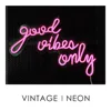 Good vibes only neon Outdoor shopping street Decoration 50M length ip65 waterproof LED neon light rope sign