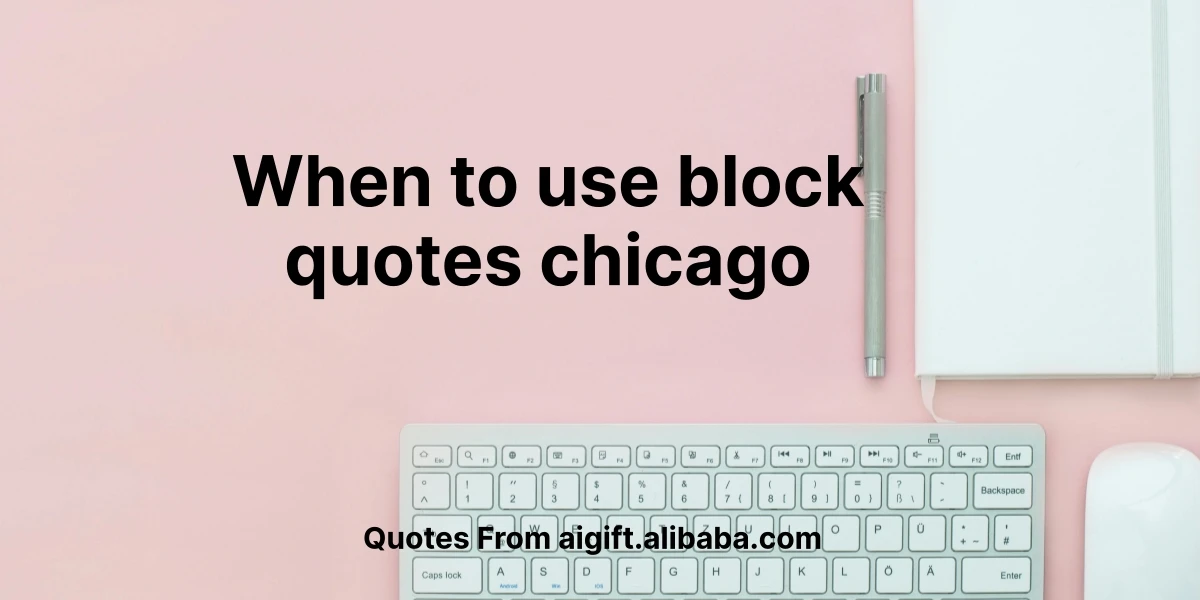 when to use block quotes chicago