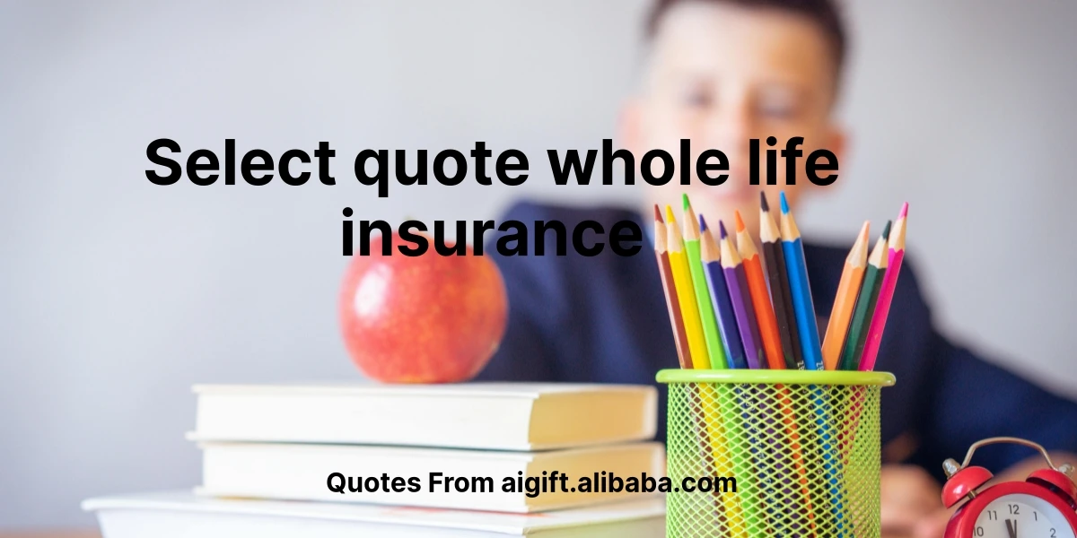 select quote whole life insurance