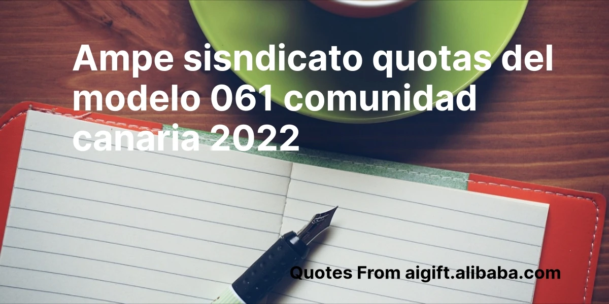 ampe sisndicato quotas del modelo 061 comunidad canaria 2022