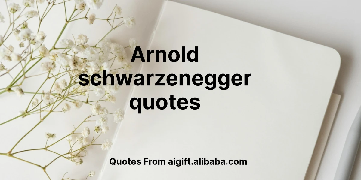 arnold schwarzenegger quotes