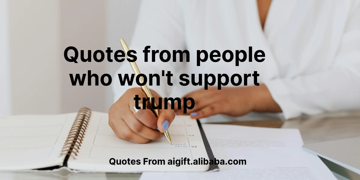 quotes from people who won't support trump